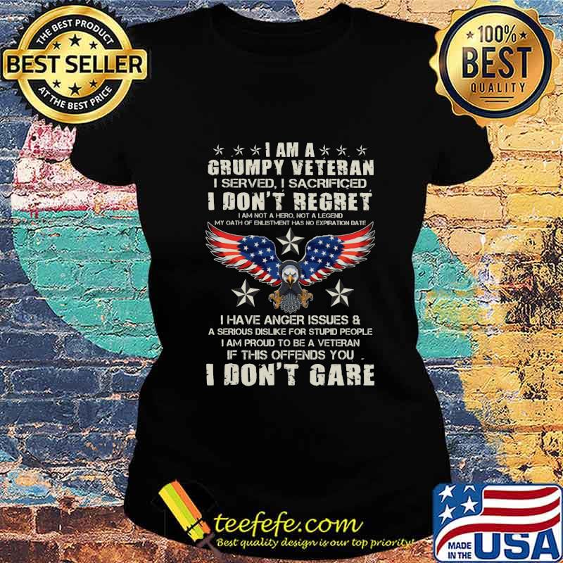 Eagles i am a grumpy veteran i served i sacrificed i don't regret i am not a hero not a legend s Ladies tee Eagles i am a grumpy veteran i served i sacrificed i don't regret i am not a hero not a legend s Ladies tee