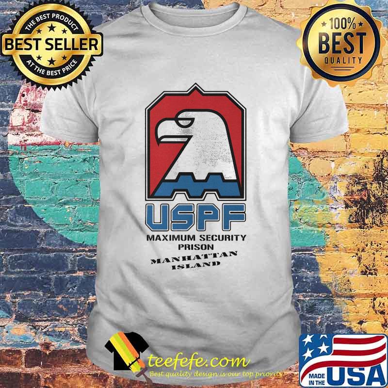 Eagles uspf maximum security prison manhattan island shirt
