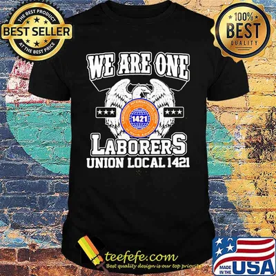 Eagles we are one laborers international union of north america 1421 shirt