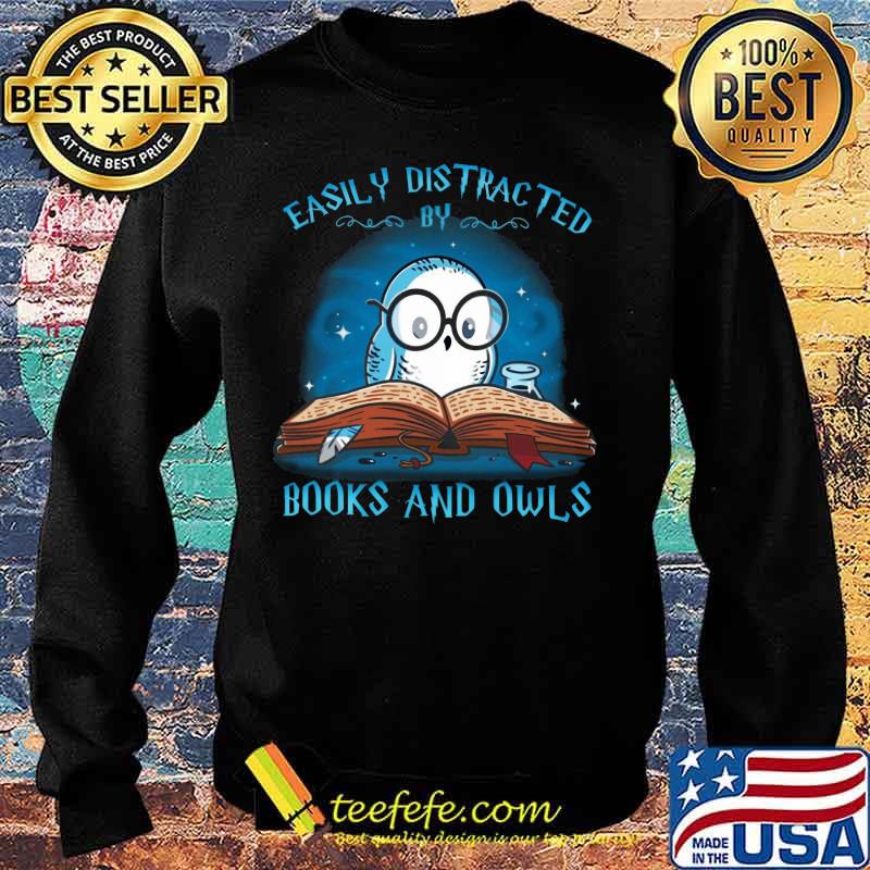 Easily distracted by books and owl s Sweater Easily distracted by books and owl s Sweater