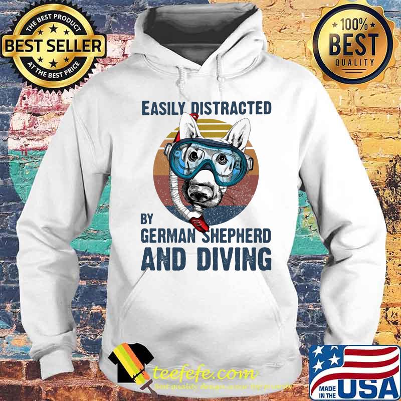 Easily distracted by german shepherd and scuba diving vintage retro s Hoodie Easily distracted by german shepherd and scuba diving vintage retro s Hoodie