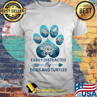 Easily distracted by paw dogs and turtles shirt