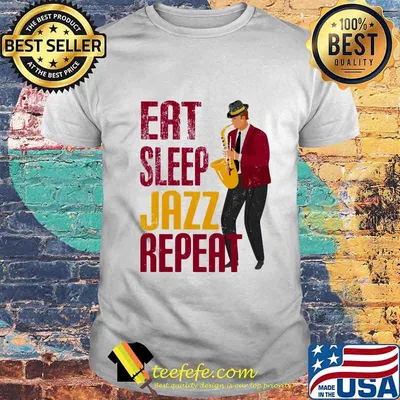 Eat sleep jazz repeat shirt