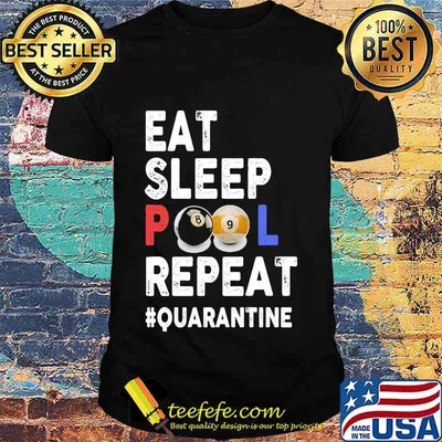 Eat sleep pool repeat quarantine shirt