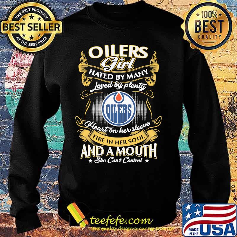 Edmonton oilers girl hated by many loved by plenty heart on her sleeve fire in her soul and a mouth she can't control stars s Sweater Edmonton oilers girl hated by many loved by plenty heart on her sleeve fire in her soul and a mouth she can't control stars s Sweater