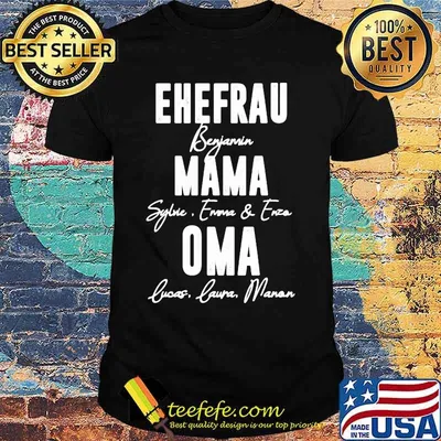 Ehefrau benjamin mama sylvie emma and enzo oma lucas laura manon shirt