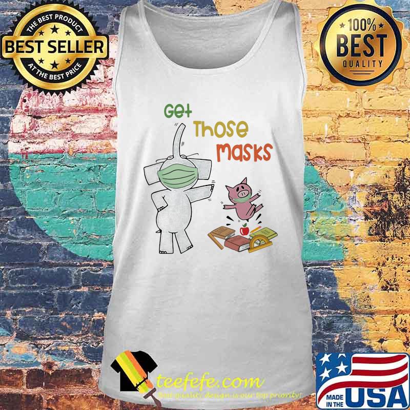 Elephant and pig Get those masks s Tank top Elephant and pig Get those masks s Tank top