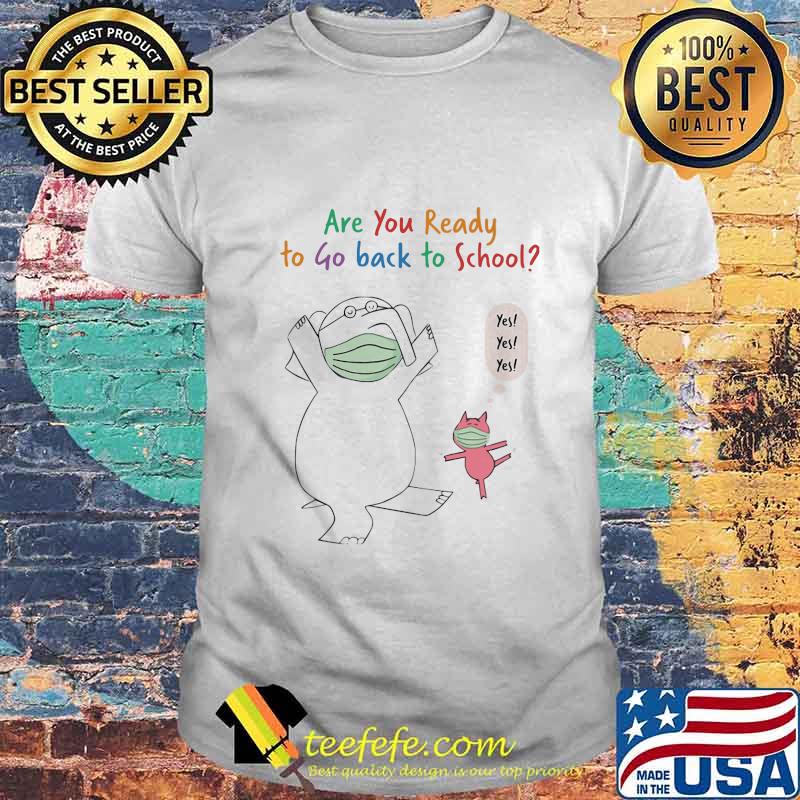 Elephant and pig mask Are you ready to go back to school Yes shirt