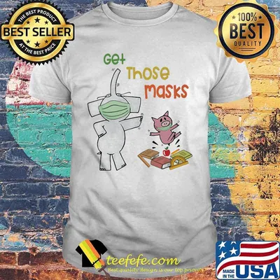 Elephant and piggie get those masks shirt