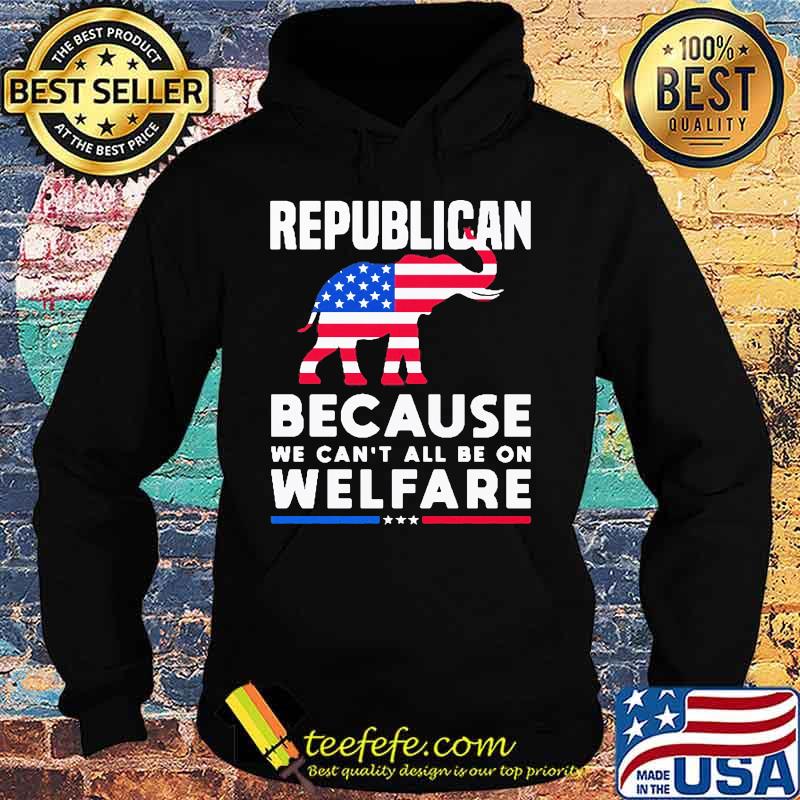 Elephant republican because we can't all be on welfare american flag independence day s Hoodie Elephant republican because we can't all be on welfare american flag independence day s Hoodie