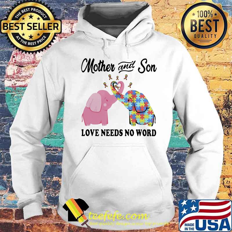 Elephants Autism Mother and Son love needs no word cancer awareness s Hoodie Elephants Autism Mother and Son love needs no word cancer awareness s Hoodie