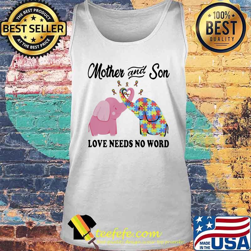Elephants Autism Mother and Son love needs no word cancer awareness s Tank top Elephants Autism Mother and Son love needs no word cancer awareness s Tank top