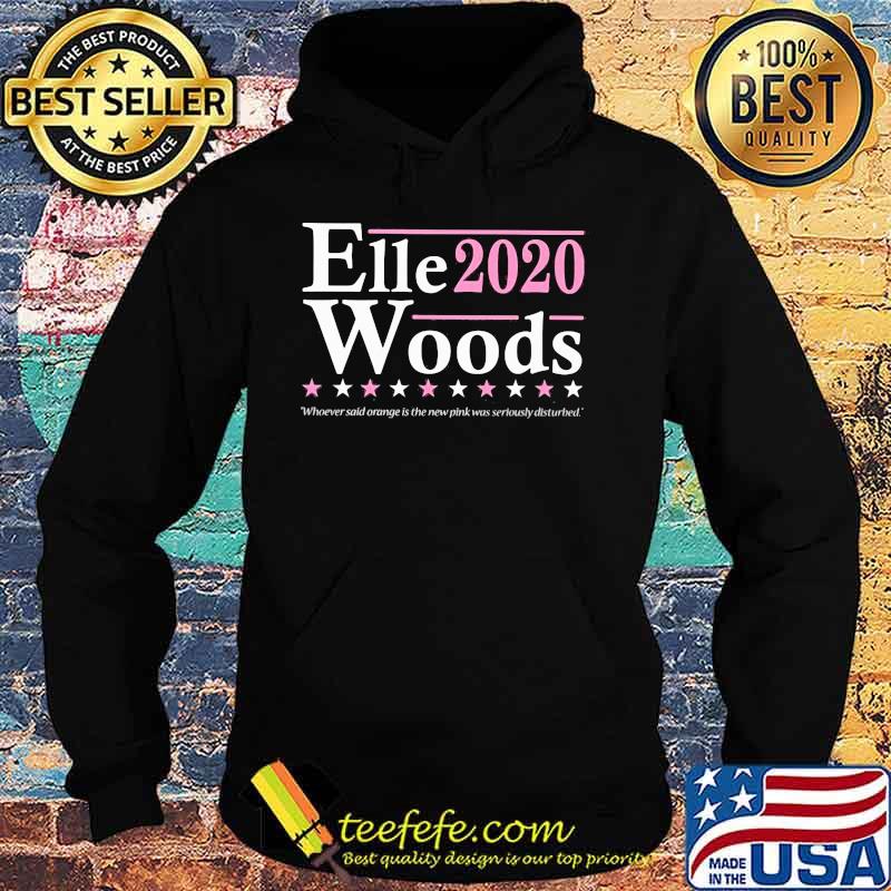 Elle woods 2020 whoever said orange is the new pink was seriously disturbed stars s Hoodie Elle woods 2020 whoever said orange is the new pink was seriously disturbed stars s Hoodie