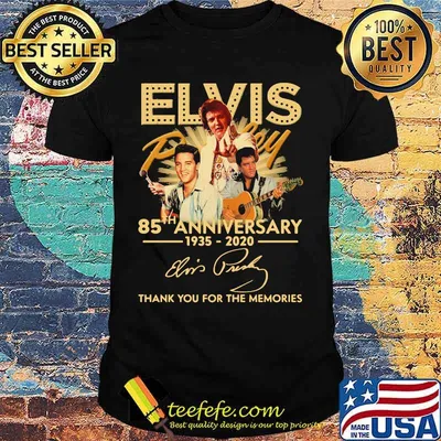 Elvis 85th anniversary 1935 2020 thank you for the memories signatures shirt
