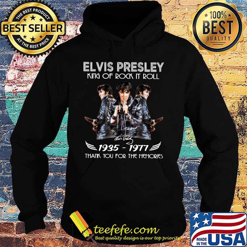 Elvis presley king of rock n roll 1935 1977 thank you for the memories signature s Hoodie Elvis presley king of rock n roll 1935 1977 thank you for the memories signature s Hoodie