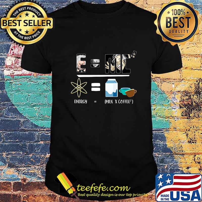Energy milk coffee math shirt Energy milk coffee math shirt