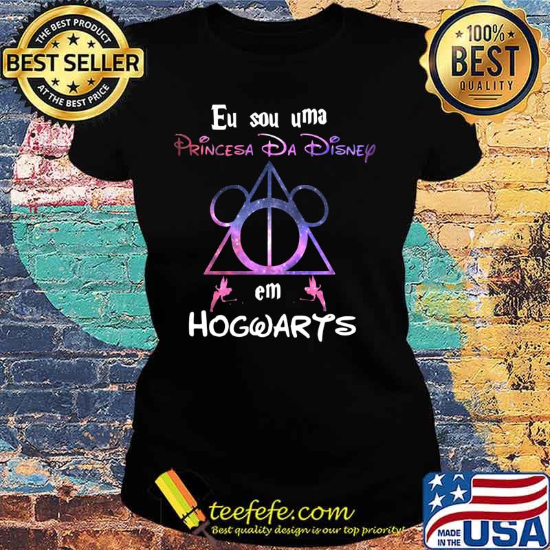 Eu sou uma princesa da disney em hogwarts s Ladies tee Eu sou uma princesa da disney em hogwarts s Ladies tee