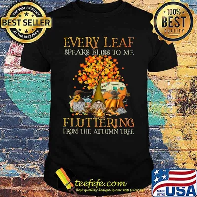 EVERY LEAF SPEAKS BLISS TO ME FLUTTERING FROM THE AUTUMN TREE CAMPING SHIRT
