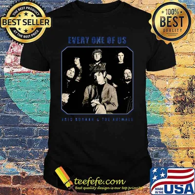 Every one of us eric burdon and the animals shirt