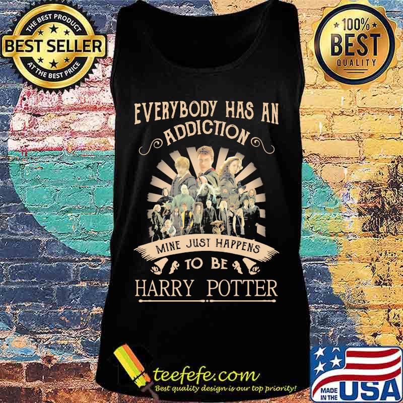 Everybody has an addiction mine just happens to be harry potter s Tank top Everybody has an addiction mine just happens to be harry potter s Tank top
