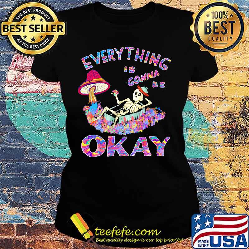 EVERYTHING IS GONNA BE OKAY MUSHROOM SKULL SHIRT Ladies tee EVERYTHING IS GONNA BE OKAY MUSHROOM SKULL SHIRT Ladies tee