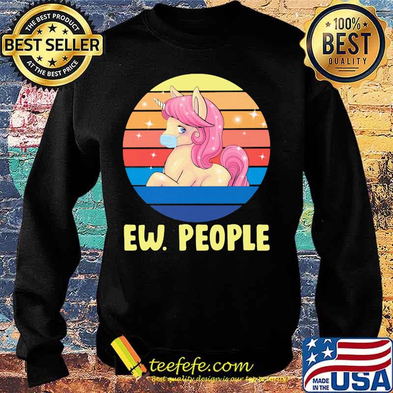 Ew People Unicorn Mask Vintage Retro Shirt Sweater Ew People Unicorn Mask Vintage Retro Shirt Sweater