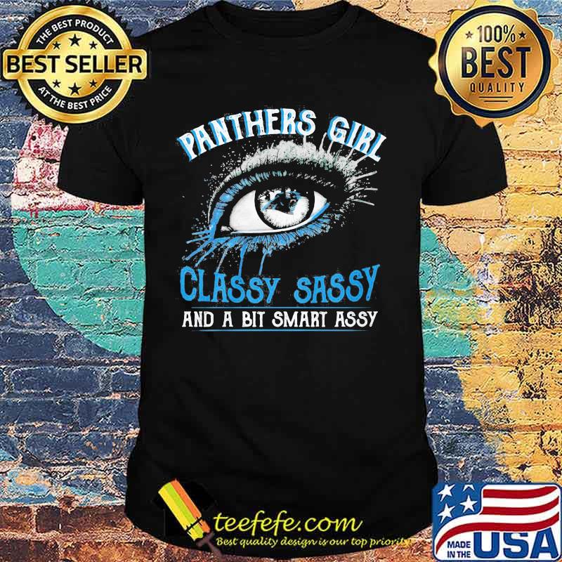 Eyes carolina panthers girl classy sassy and a bit smart assy shirt Eyes carolina panthers girl classy sassy and a bit smart assy shirt