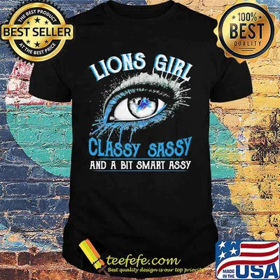 Eyes detroit lion girl classy sassy and a bit smart assy shirt