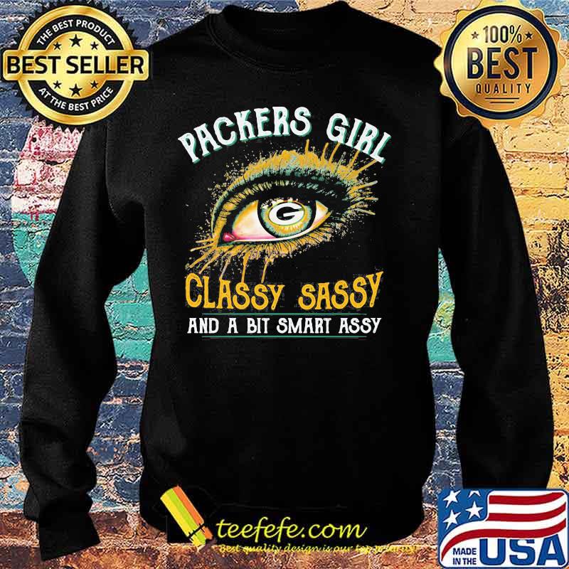 Eyes green bay packers girl classy sassy and a bit smart assy s Sweater Eyes green bay packers girl classy sassy and a bit smart assy s Sweater