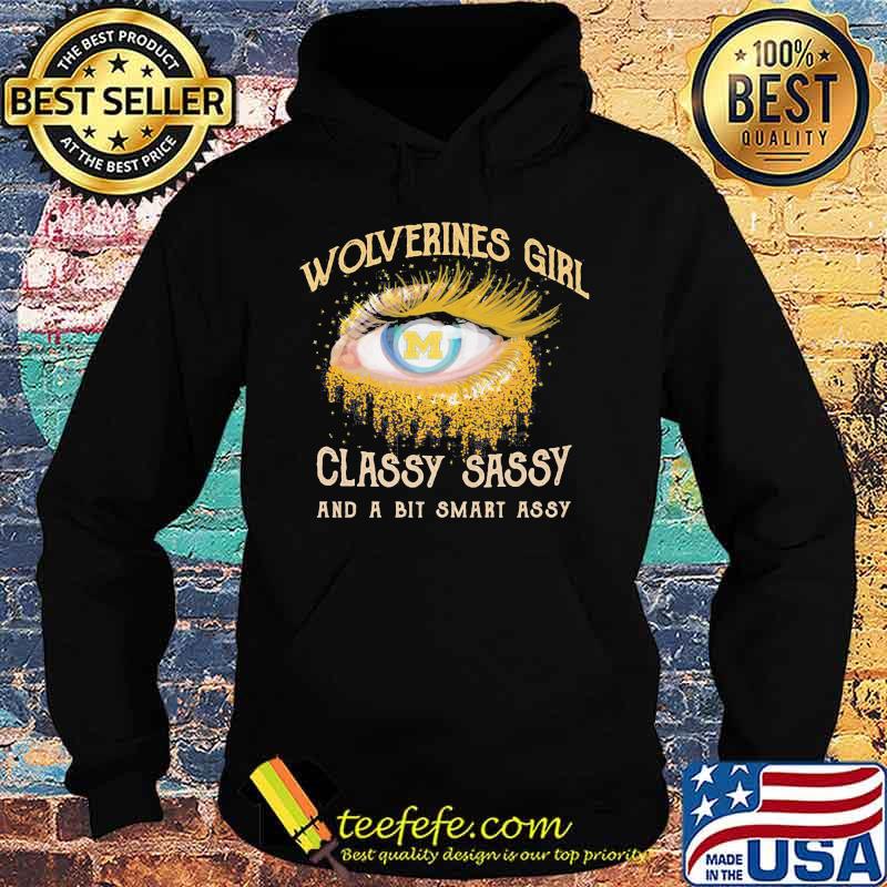 Eyes michigan wolverines girl classy sassy and a bit smart assy s Hoodie Eyes michigan wolverines girl classy sassy and a bit smart assy s Hoodie