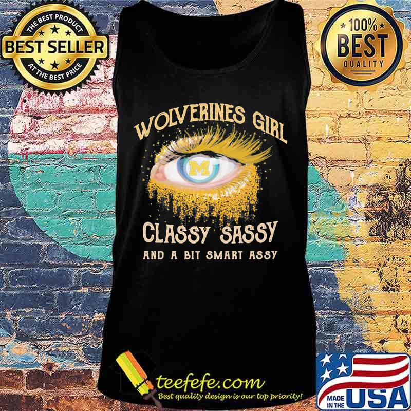 Eyes michigan wolverines girl classy sassy and a bit smart assy s Tank top Eyes michigan wolverines girl classy sassy and a bit smart assy s Tank top