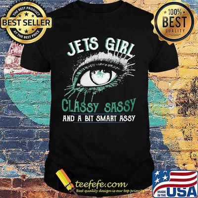 Eyes new york jets girl classy sassy and a bit smart assy shirt