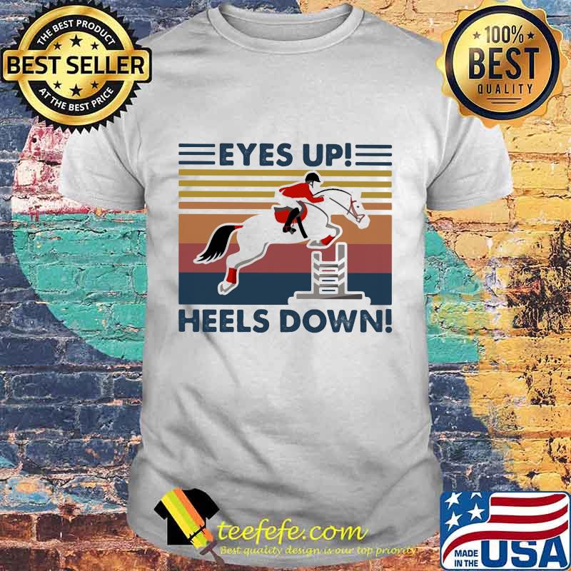 EYES UP HEELS DOWN HORSE RACING VINTAGE RETRO SHIRT