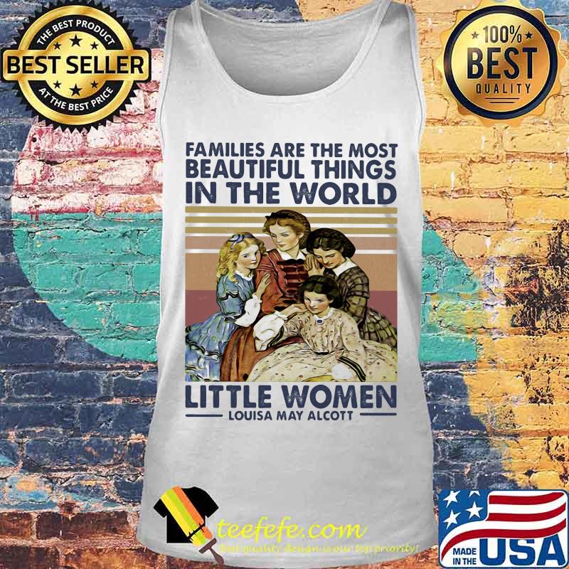 Families are the most beautiful things in the world little women Louisa May Alcott vintage retro s Tank top Families are the most beautiful things in the world little women Louisa May Alcott vintage retro s Tank top