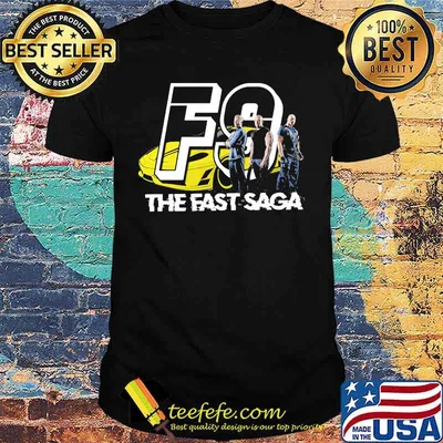 Fast and furious the fast saga shirt