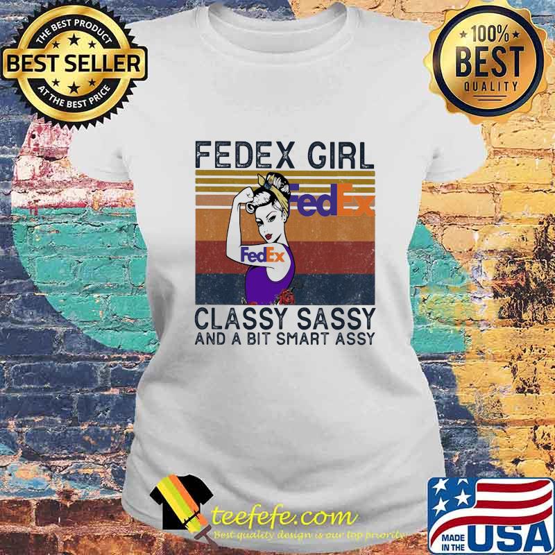 Fedex girl classy sassy and a bit smart assy vintage retro s Laides tee Fedex girl classy sassy and a bit smart assy vintage retro s Laides tee