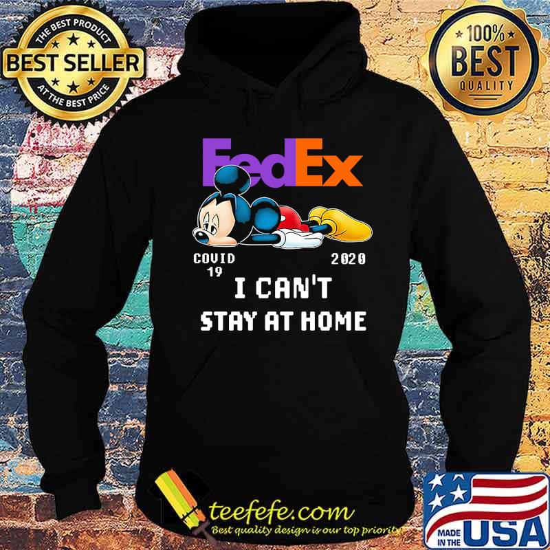 Fedex mickey mouse covid-19 2020 i can't stay at home s Hoodie Fedex mickey mouse covid-19 2020 i can't stay at home s Hoodie