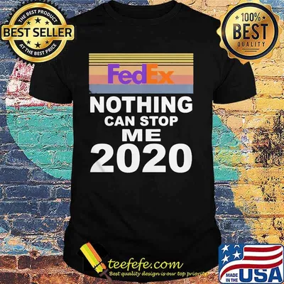 Fedex nothing can stop me 2020 vintage retro shirt