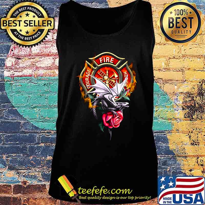 Firefighter fire courage honor dragon rose s Tank top Firefighter fire courage honor dragon rose s Tank top