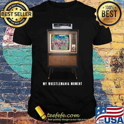 Firefly fun house mt wrestlemania moment tv shirt