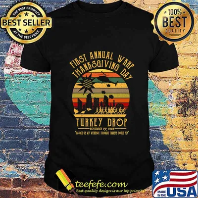 First Annual Thanksgiving Day Turkey Drop 22nd November T-Shirt