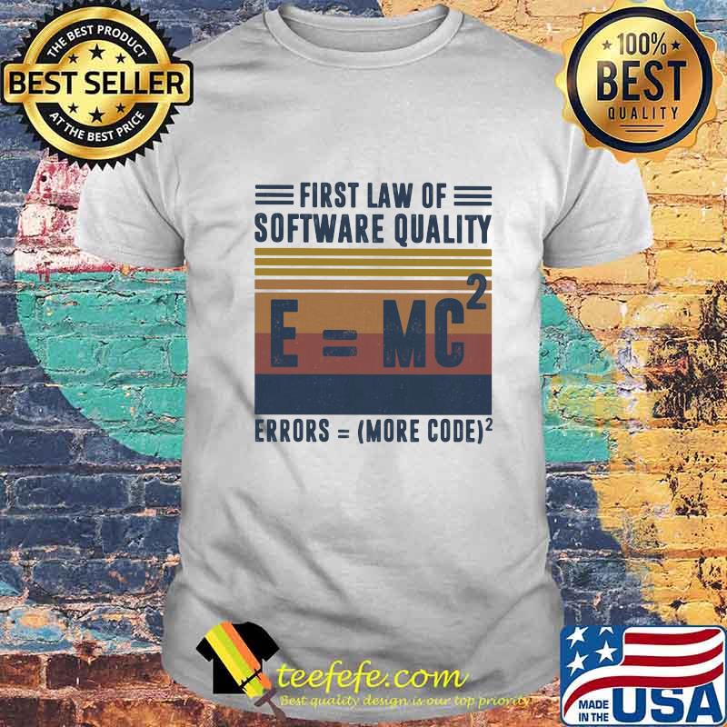 First law of software quality errors more code vintage retro shirt First law of software quality errors more code vintage retro shirt