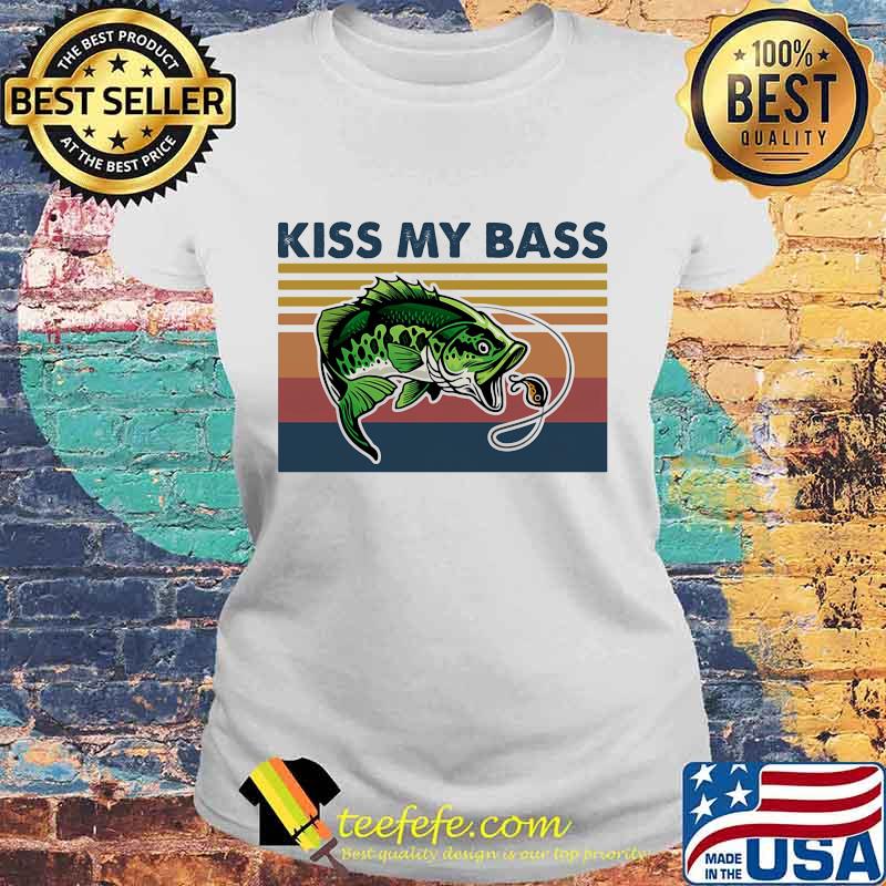 Fishing Kiss my bass Vintage retro s Laides tee Fishing Kiss my bass Vintage retro s Laides tee