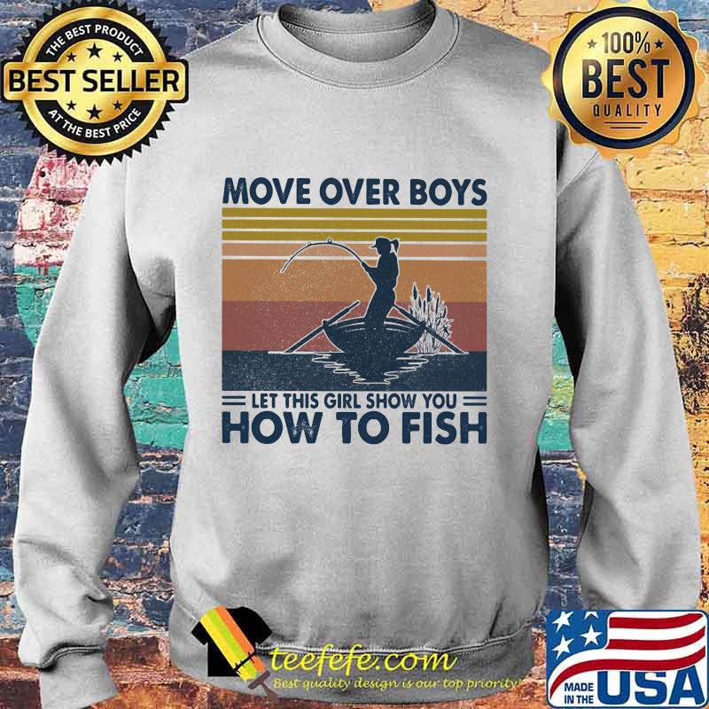 Fishing move over boys let this girl show you how to fish vintage retro s Sweater Fishing move over boys let this girl show you how to fish vintage retro s Sweater