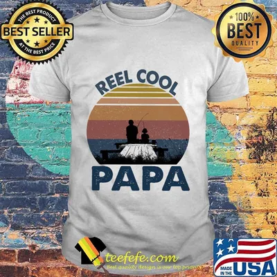 Fishing Reel Cool Papa Vintage retro shirt