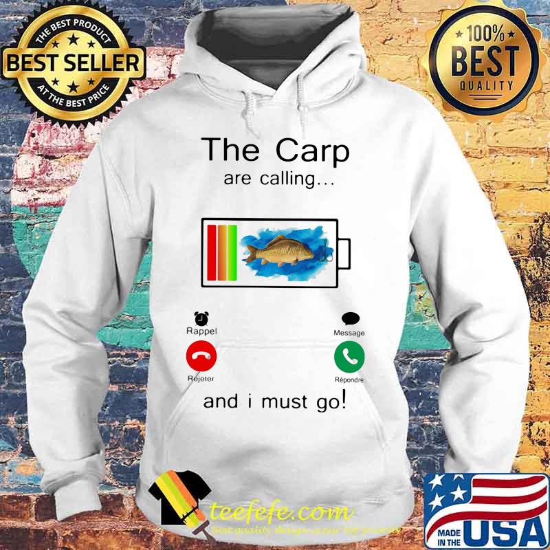 Fishing The crap are calling and i must go out of battery s Hoodie Fishing The crap are calling and i must go out of battery s Hoodie