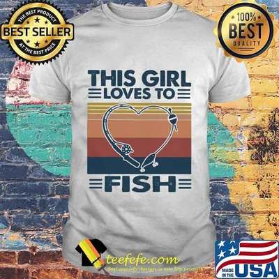Fishing This girl loves to fish Vintage retro shirt
