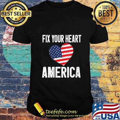 Fix Your Heart America Shirt