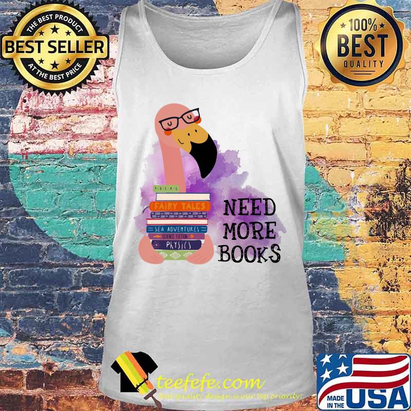 Flamingo need more books s Tank top Flamingo need more books s Tank top