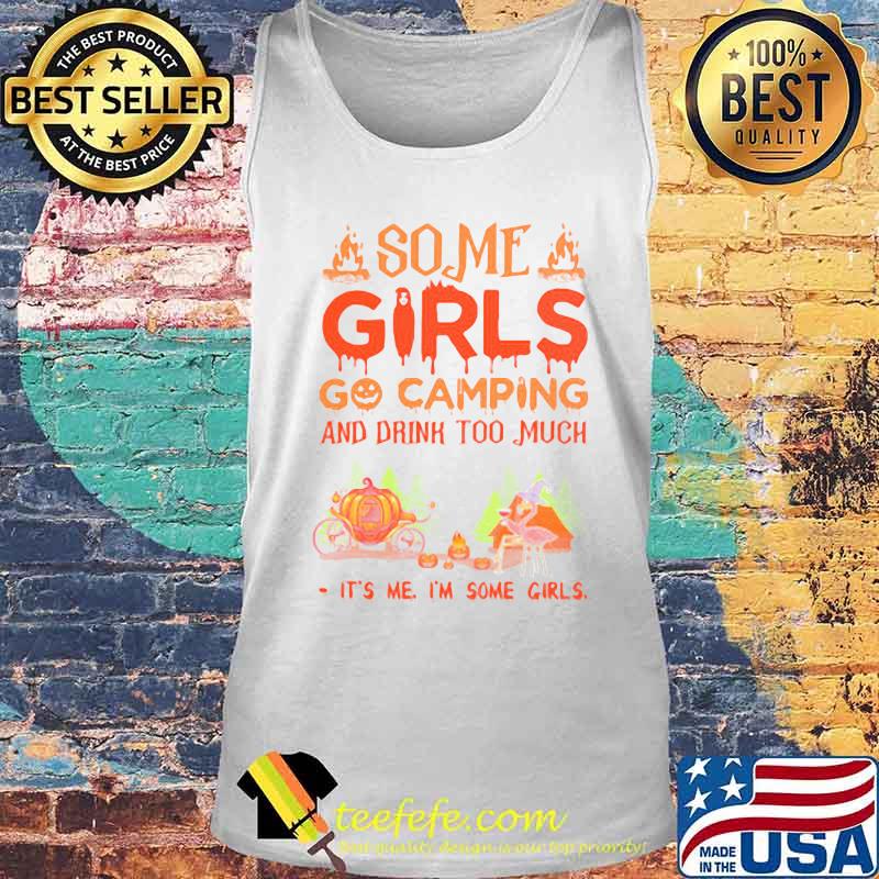 Flamingo witch some girls go camping and drink too much it's me i'm some girls Halloween s Tank top Flamingo witch some girls go camping and drink too much it's me i'm some girls Halloween s Tank top